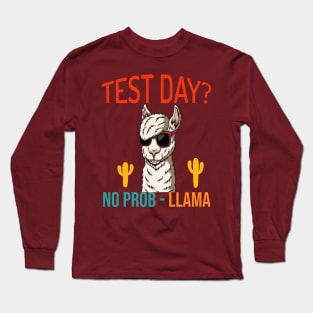 Test Day No Prob-Llama Long Sleeve T-Shirt